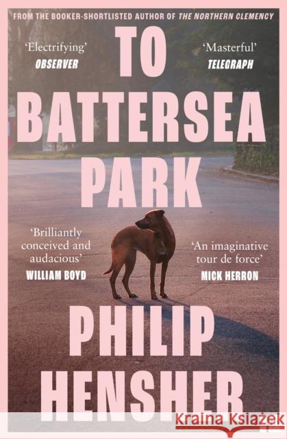 To Battersea Park Philip Hensher 9780008323141