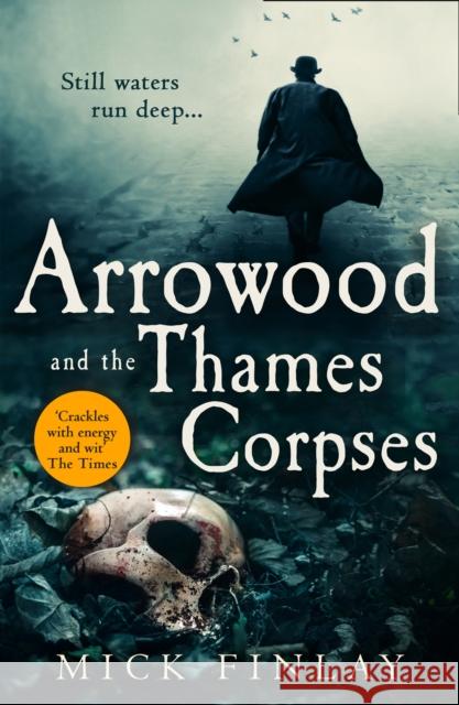 Arrowood and the Thames Corpses Mick Finlay 9780008324520