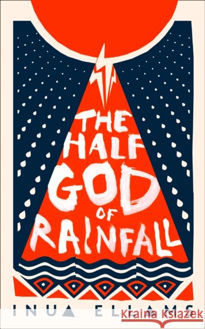 The Half-God of Rainfall Inua Ellams 9780008324803 HarperCollins Publishers