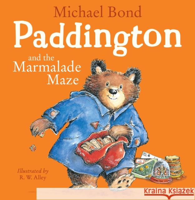 Paddington and the Marmalade Maze Michael Bond R. W. Alley  9780008326036