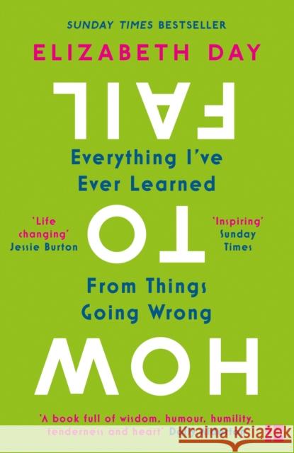 How to Fail: Everything I’Ve Ever Learned from Things Going Wrong Elizabeth Day 9780008327354 HarperCollins Publishers