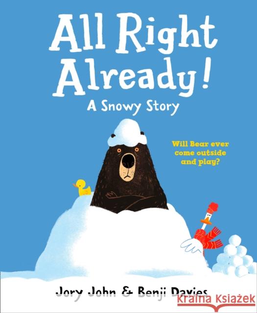 All Right Already! Jory John Benji Davies  9780008330064 HarperCollins Publishers