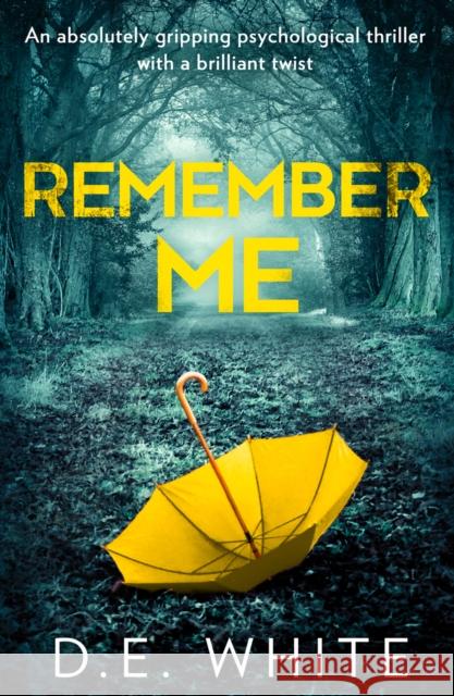 Remember Me D. E. White   9780008330804 HarperCollins