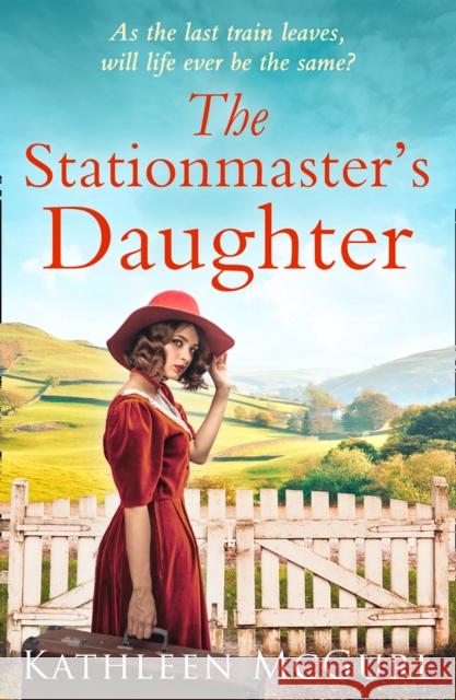 The Stationmaster’s Daughter Kathleen McGurl 9780008331115 HarperCollins