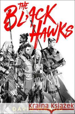 The Black Hawks (Articles of Faith, Book 1) David Wragg   9780008331412 