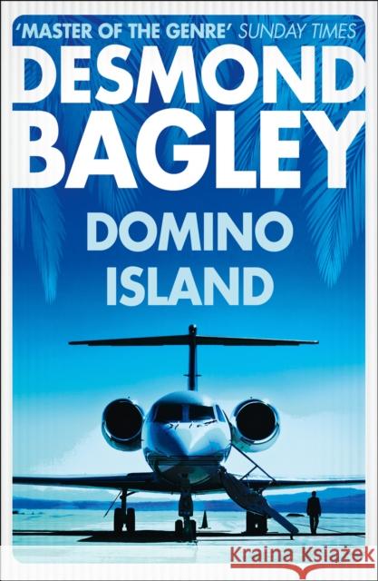 Domino Island: The Unpublished Thriller by the Master of the Genre Desmond Bagley Michael Davies 9780008333041 HarperCollins Publishers