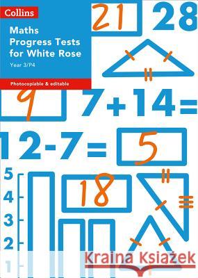 Collins Tests & Assessment - Year 3/P4 Maths Progress Tests for White Rose Collins Uk 9780008333539 Collins Publishers