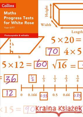 Collins Tests & Assessment - Year 6/P7 Maths Progress Tests for White Rose Collins Uk 9780008333584 Collins Publishers