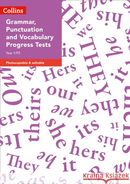 Year 1/P2 Grammar, Punctuation and Vocabulary Progress Tests (Collins Tests & Assessment) Sarah Snashall, Stephanie Austwick 9780008333607 HarperCollins Publishers