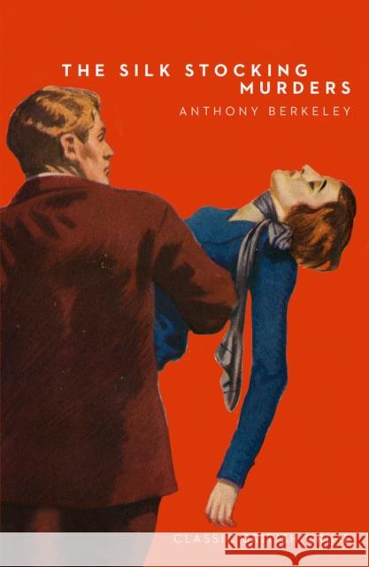 The Silk Stocking Murders Anthony Berkeley 9780008333898 HarperCollins Publishers