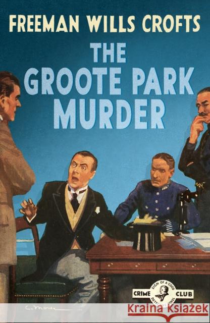 The Groote Park Murder Freeman Wills Crofts 9780008333959 Collins Crime Club