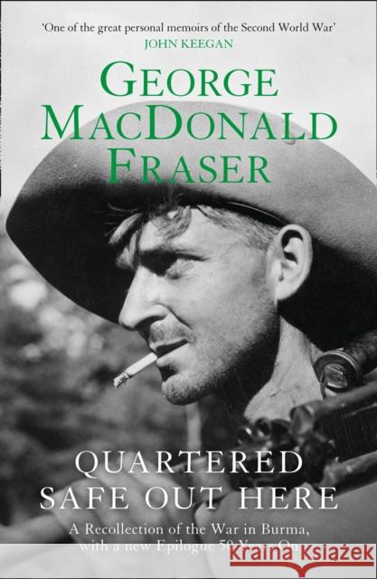 Quartered Safe Out Here George MacDonald Fraser 9780008334581