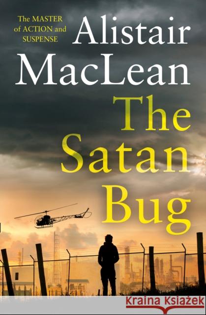 The Satan Bug MacLean, Alistair 9780008337346 HarperCollins Publishers