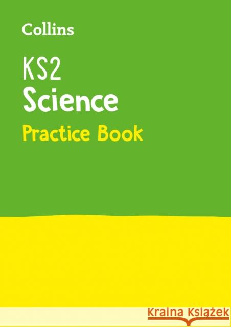 KS2 Science Practice Workbook: For the 2025 Tests Collins KS2 9780008339326 HarperCollins Publishers