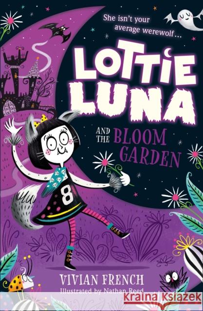 Lottie Luna and the Bloom Garden Vivian French Nathan Reed  9780008342982 HarperCollins Publishers