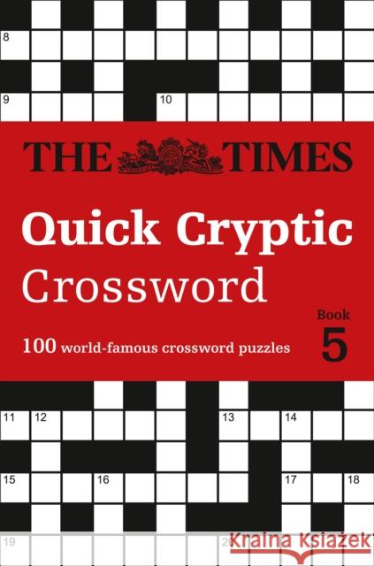 The Times Quick Cryptic Crossword Book 5: 100 World-Famous Crossword Puzzles John Grimshaw 9780008343880 HarperCollins Publishers