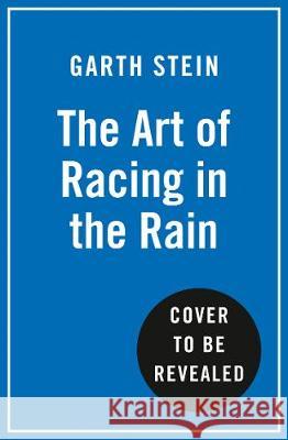 The Art of Racing in the Rain, Film tie-in edition : Meet the dog who will show you how to be human Stein, Garth 9780008347666 HarperNonFiction