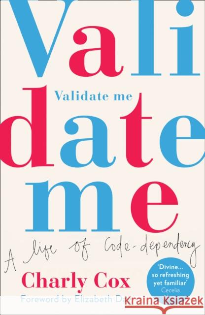 Validate Me: A Life of Code-Dependency Charly Cox   9780008348175 HarperCollins Publishers