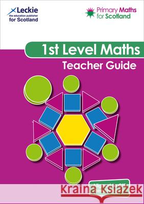 First Level Teacher Guide: For Curriculum for Excellence Primary Maths Scott Morrow 9780008348946 HarperCollins Publishers