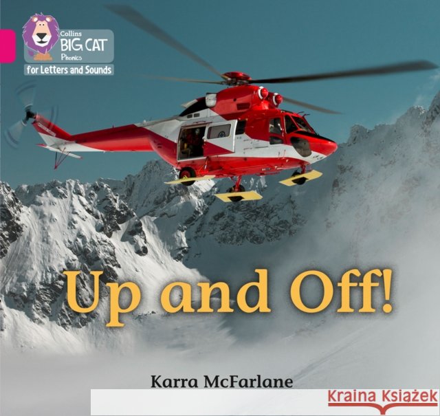 Up and Off: Band 01b/Pink B McFarlane, Karra 9780008351922 HarperCollins Publishers