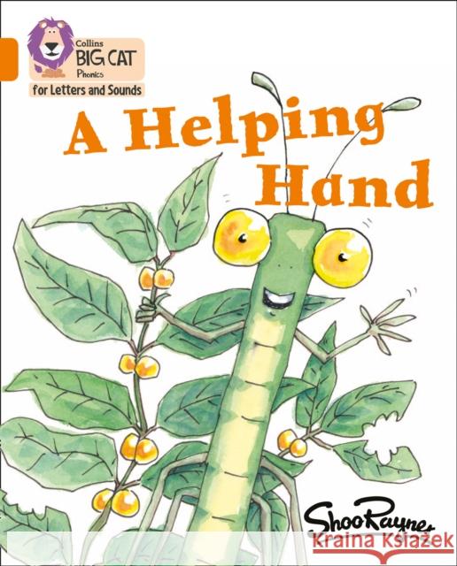 A Helping Hand: Band 06/Orange Rayner, Shoo 9780008352073 HarperCollins Publishers