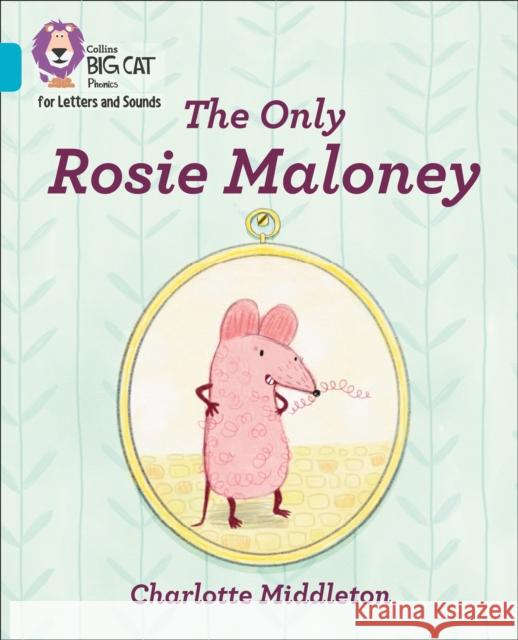 The Only Rosie Maloney: Band 07/Turquoise Middleton, Charlotte 9780008352097