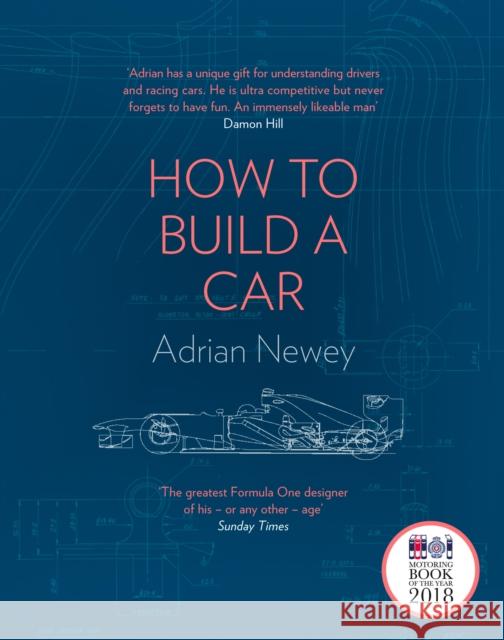How to Build a Car: The Autobiography of the World's Greatest Formula 1 Designer Adrian Newey 9780008352479