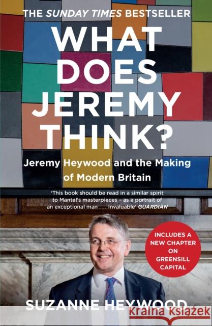 What Does Jeremy Think?: Jeremy Heywood and the Making of Modern Britain Suzanne Heywood 9780008353162