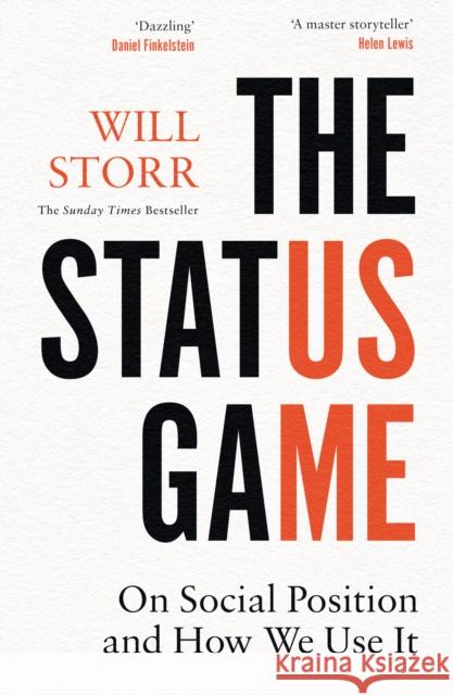 The Status Game: On Human Life and How to Play it Will Storr 9780008354633 HarperCollins Publishers