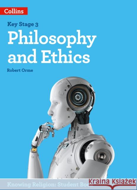 Philosophy and Ethics Robert Orme 9780008355029