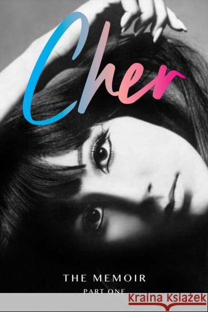 Cher: The Memoir, Part One Cher 9780008355357