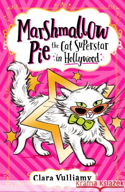 Marshmallow Pie The Cat Superstar in Hollywood Clara Vulliamy 9780008355913