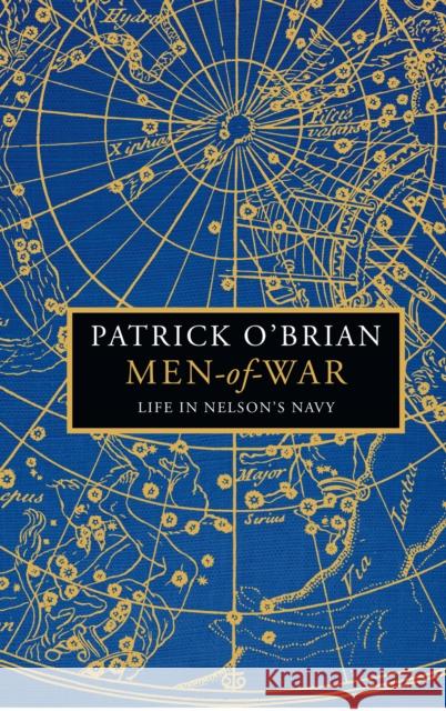 Men-of-War: Life in Nelson’s Navy Patrick Oâ€™Brian 9780008355999 HarperCollins Publishers