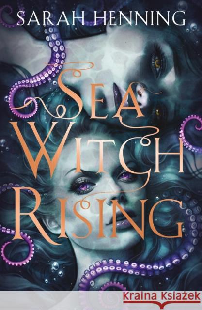 Sea Witch Rising Sarah Henning   9780008356101 HarperCollins Publishers