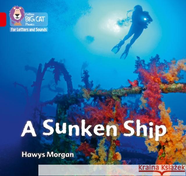 A Sunken Ship: Band 02a/Red a Morgan, Hawys 9780008357658 HarperCollins Publishers