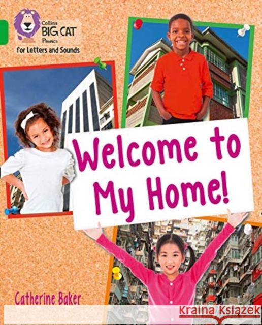 Welcome to My Home: Band 05/Green Catherine Baker 9780008357764 HarperCollins Publishers