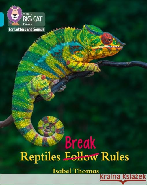 Reptiles Break Rules: Band 07/Turquoise Thomas, Isabel 9780008357801