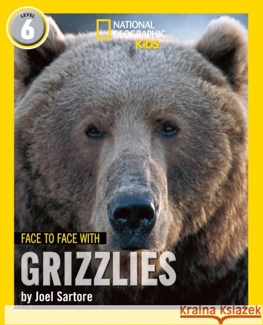 Face to Face with Grizzlies: Level 6 Joel Sartore 9780008358143