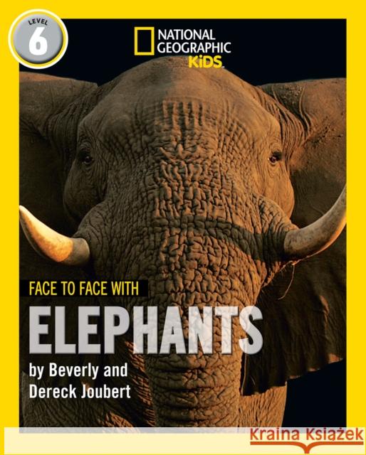 Face to Face with Elephants: Level 6 Dereck Joubert 9780008358181