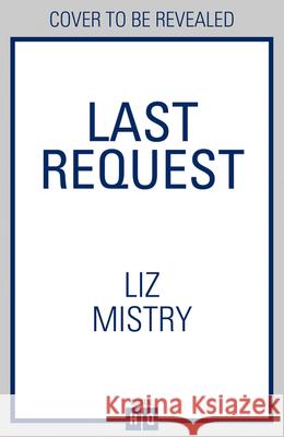 Last Request Liz Mistry   9780008358358 HarperCollins Publishers