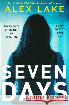 Seven Days Alex Lake 9780008358969 HarperCollins