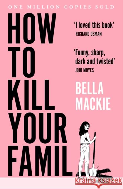 How to Kill Your Family Bella Mackie 9780008365943