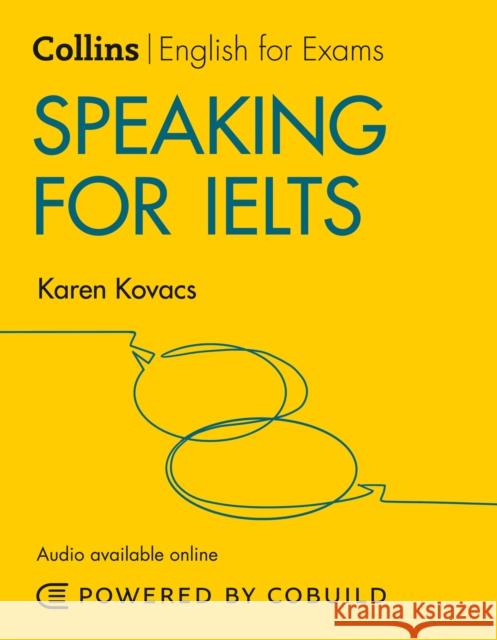 Speaking for IELTS (With Answers and Audio): IELTS 5-6+ (B1+) Karen Kovacs 9780008367510