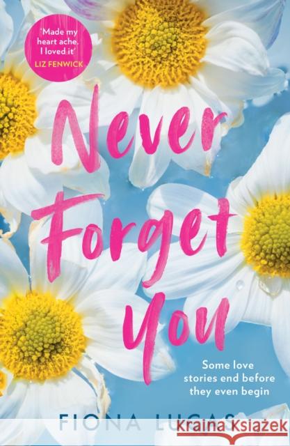 Never Forget You Fiona Lucas 9780008371944