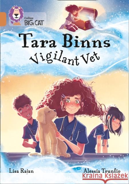 Tara Binns: Vigilant Vet: Band 12/Copper Lisa Rajan 9780008373283 HarperCollins Publishers