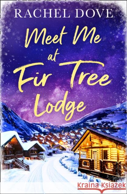 Meet Me at Fir Tree Lodge Rachel Dove 9780008375843 HarperCollins Publishers