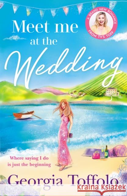 Meet me at the Wedding Georgia Toffolo 9780008375942 HarperCollins Publishers