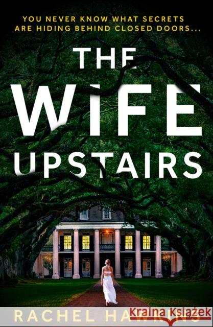 The Wife Upstairs Rachel Hawkins 9780008377519 HarperCollins Publishers