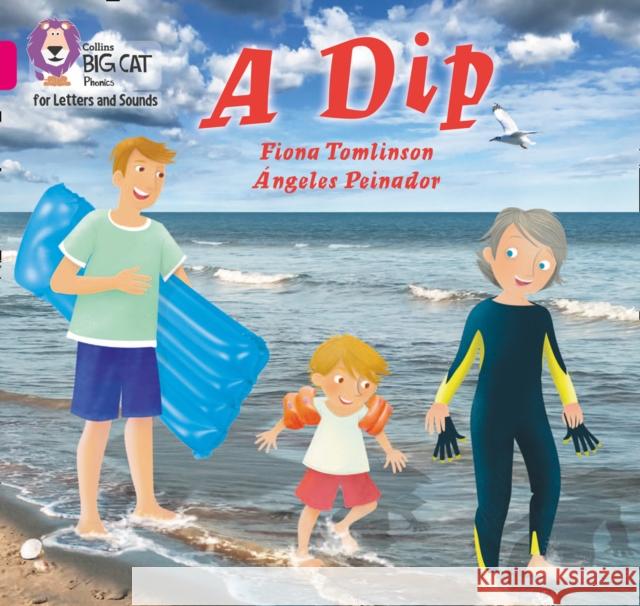 A Dip: Band 01a/Pink a Tomlinson, Fiona 9780008381141 Collins Publishers