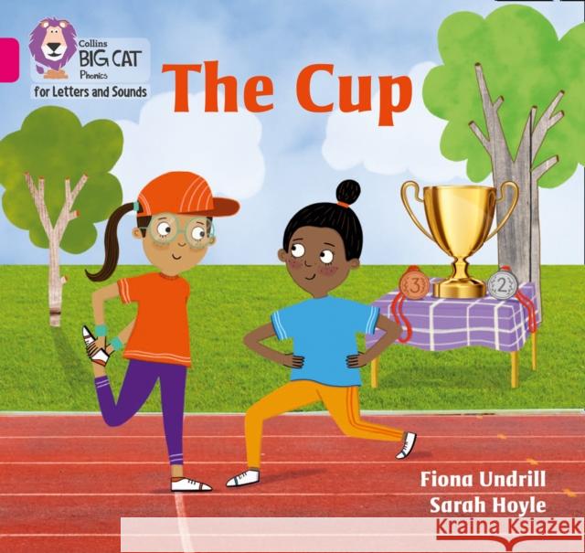 The Cup: Band 01b/Pink B Undrill, Fiona 9780008381189 HarperCollins Publishers